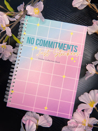 No Commitments, Just Stickers : Reusable Sticker Book / Sticker Collection Notebook